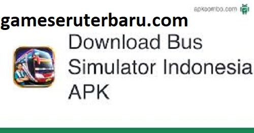 Download Bus Simulator Indonesia Mod Apk
