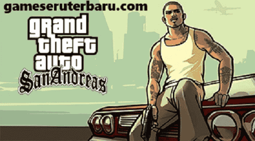Download GTA San Andreas PC BAGAS31